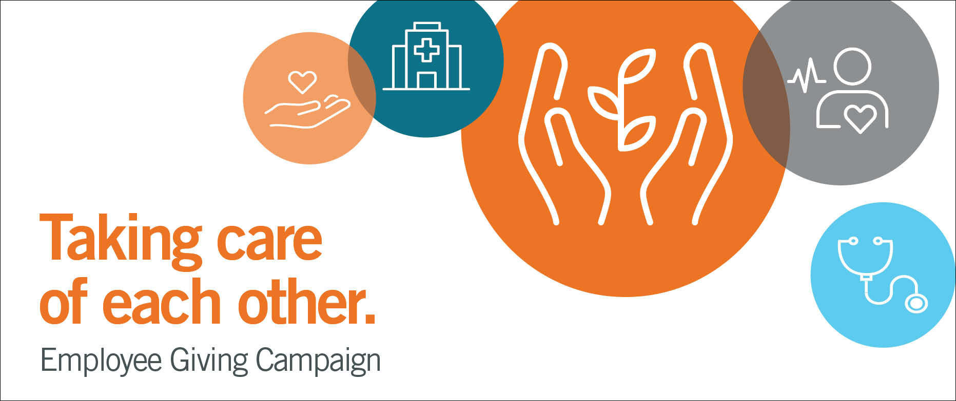 White heading image with symbols of giving. Copy reads "Taking care of each other. Employee Giving Campaign"