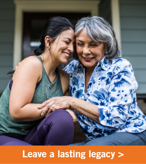 Image of an adult woman hugging her mother while sitting on a porch. Copy reads "Leave a lasting legacy".