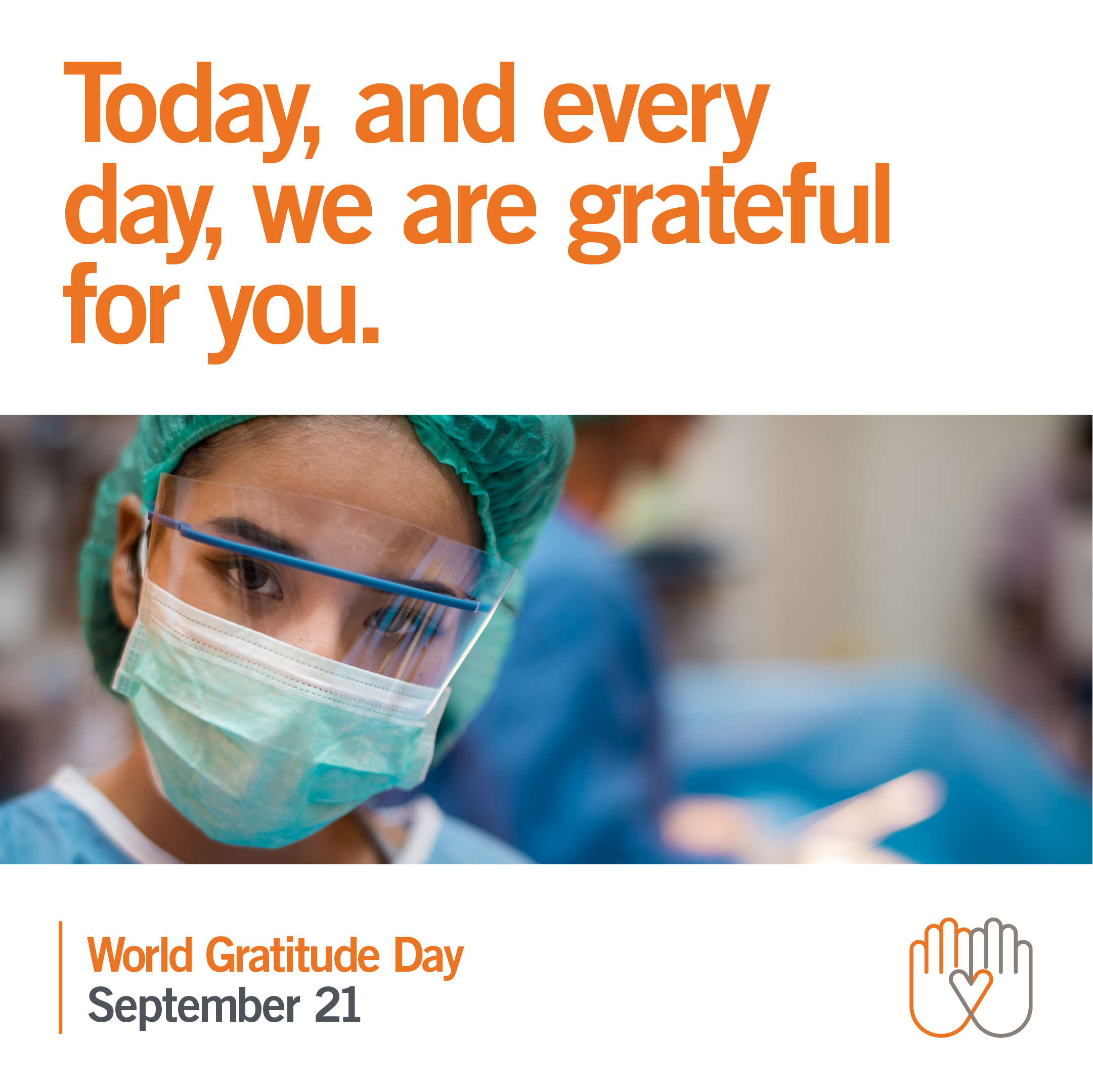 Female medical provider with text, "Today and every day, we are grateful for you."